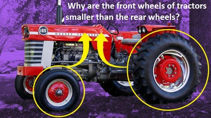  Why are the front wheels of tractors smaller than the rear wheels?