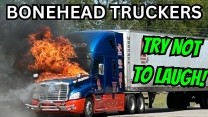 AMAZING TRUCK FAILS | Bonehead Truckers of the Week